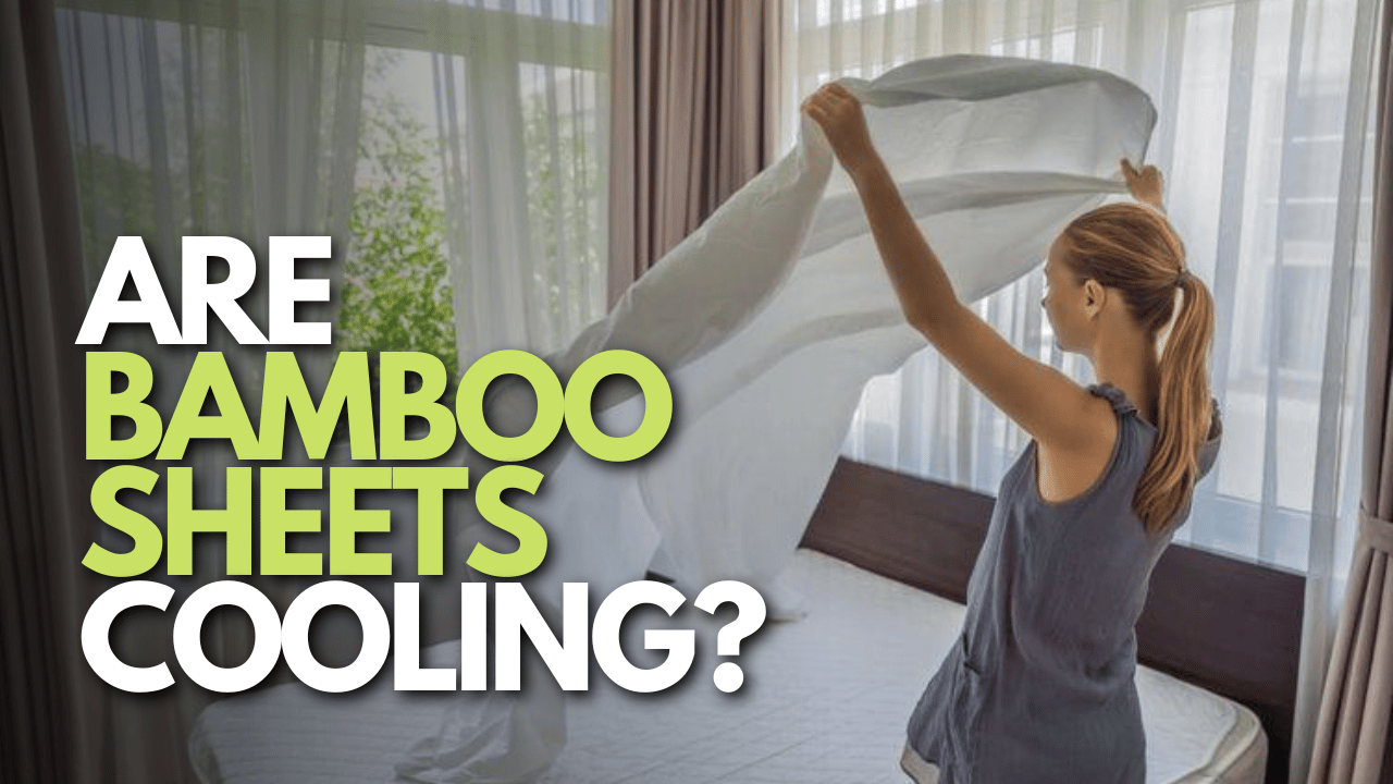 Are Bamboo Sheets Cooling Thumbnail