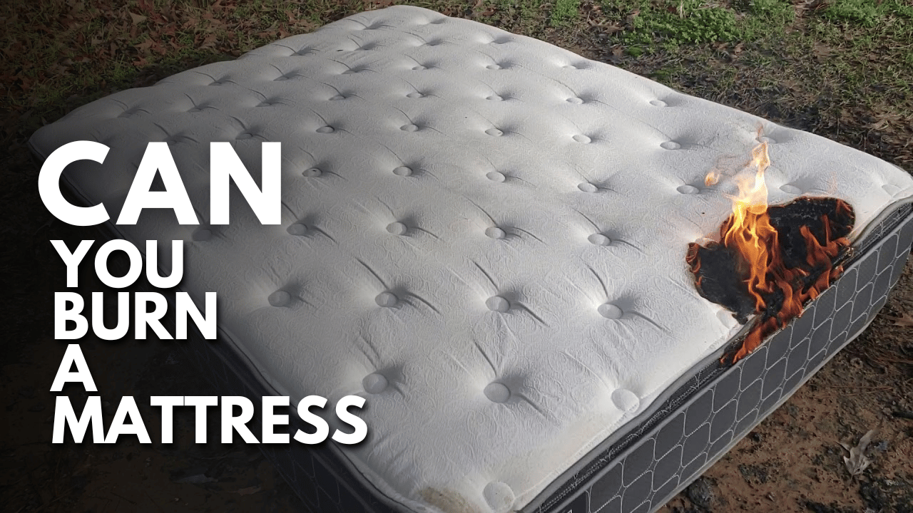 Can You Burn A Mattress Thumbnail